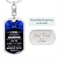 Be Strong And Courageous Engravable Custom Dog Tag Keychain Gift