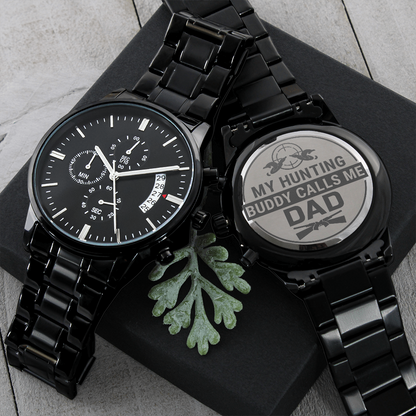 My Hunting Buddy Calls Me Dad Engraved Luxury Black Chronograph Watch