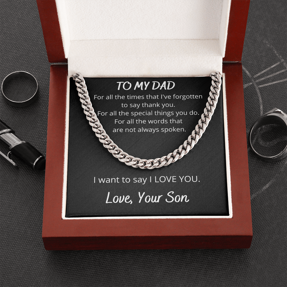 To My Dad I Want To Say I Love You Cuban Link Chain Necklace Gift
