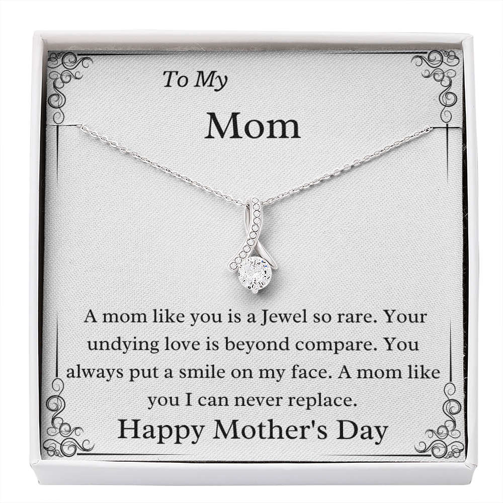 To My Mom A Mom Like You Is A Jewel So Rare Mother's Day Necklace Gift
